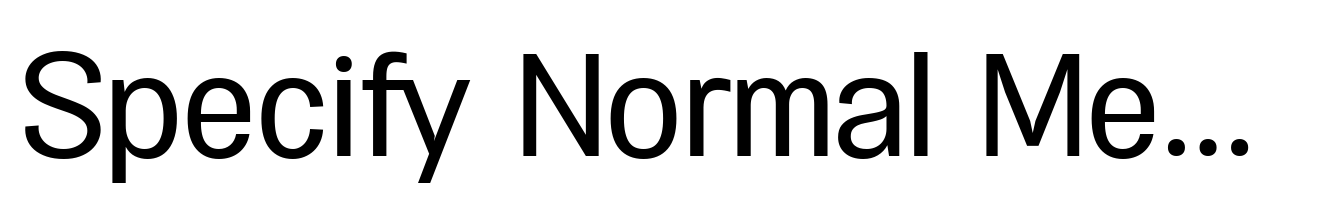 Specify Normal Medium